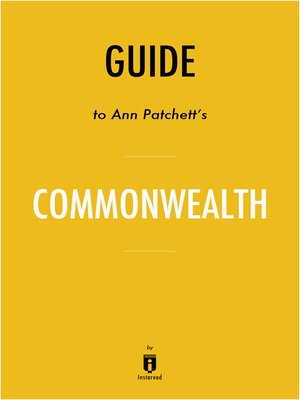 cover image of Guide to Ann Patchett's Commonwealth by Instaread